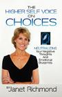 Choices: Neutralizing Your Negative Thoughts and Emotional Blueprints By Janet Richmond Cover Image