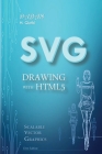 SVG Drawing with HTML5 By Hussein Qutbi Cover Image