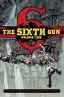 The Sixth Gun Vol. 2: Deluxe Edition By Cullen Bunn, Brian Hurtt (Illustrator), Bill Crabtree (Illustrator) Cover Image