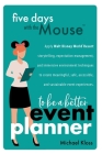Five Days with the Mouse to Be a Better Event Planner Cover Image
