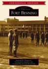 Fort Benning (Images of America) By Kenneth H. Thomas Jr, Deputy To the Commanding General Sando (Foreword by) Cover Image