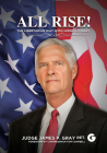 All Rise!: The Libertarian Way with Judge Jim Gray By Jim Gray, Tom Campbell (Foreword by) Cover Image
