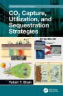 CO2 Capture, Utilization, and Sequestration Strategies By Yatish T. Shah Cover Image