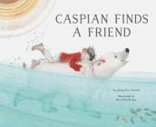 Caspian Finds a Friend: (Picture Book about Friendship for Kids, Bear Book for Children) Cover Image