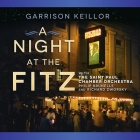 A Night at the Fitz By Garrison Keillor, St Paul Chamber Orchestra (Contribution by), Philip Brunelle (Performed by) Cover Image