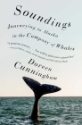 Soundings: Journeys in the Company of Whales: A Memoir By Doreen Cunningham Cover Image