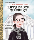 My Little Golden Book About Ruth Bader Ginsburg By Shana Corey, Margeaux Lucas (Illustrator) Cover Image