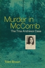 Murder in McComb: The Tina Andrews Case By Trent Brown Cover Image