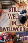 Still Well In Wellwood By Larry Levy Cover Image