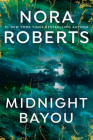 Midnight Bayou By Nora Roberts Cover Image