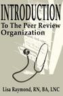 Introduction to the Peer Review Organization By Lisa Raymond Cover Image