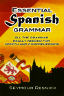 Essential Spanish Grammar: All the Grammar Really Needed for Speech and Comprehension (Dover Language Guides Essential Grammar) Cover Image