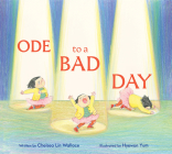 Ode to a Bad Day By Chelsea Lin Wallace, Hyewon Yum (By (artist)) Cover Image