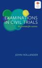 Examinations in Civil Trials: The Formula for Success (Young Advocates) Cover Image
