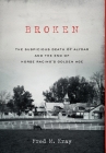 Broken: The Suspicious Death of Alydar and the End of Horse Racing's Golden Age Cover Image