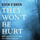 They Won't Be Hurt By Daniel May (Read by), Kevin O'Brien Cover Image