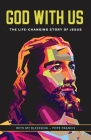 God with Us: The life-changing story of Jesus. New Catholic edition By Ramon Pane Foundation, Ricardo Grzona (Contribution by), Roger Quy (Compiled by) Cover Image