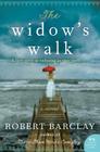 The Widow's Walk: A Novel By Robert Barclay Cover Image