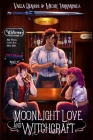 Moonlight Love and Witchcraft By Vaela Denarr, Micah Iannandrea Cover Image