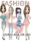 Fashion Coloring Book For Girls: 350 Fun Coloring Pages For Girls, Kids and Teens With Gorgeous Beauty Fashion Style & Other Cute Designs. Cover Image