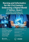 Nursing and Informatics for the 21st Century - Embracing a Digital World, 3rd Edition, Book 3: Innovation, Technology, and Applied Informatics for Nur (Himss Book) Cover Image