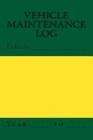Vehicle Maintenance Log: Green and Yellow Cover By S. M Cover Image