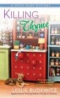 Killing Thyme (A Spice Shop Mystery #3) By Leslie Budewitz Cover Image