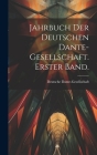 Jahrbuch der deutschen Dante-Gesellschaft. Erster Band. By Deutsche Dante-Gesellschaft Cover Image