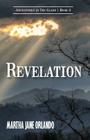 Revelation Adventures in the Glade Book 3 By Martha Jane Orlando Cover Image