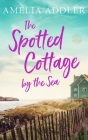 The Spotted Cottage by the Sea Cover Image