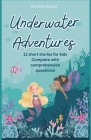 Underwater Adventures: 11 Short stories for kids complete with comprehension questions Cover Image