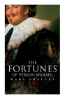 The Fortunes of Perkin Warbeck: Historical Novel By Mary Shelley Cover Image