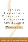 Serious Emotional Disturbance in Children and Adolescents: Multisystemic Therapy By Scott W. Henggeler, PhD, Sonja K. Schoenwald, PhD, Melisa D. Rowland, MD, Phillippe B. Cunningham, Phd Cover Image