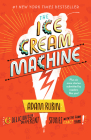 The Ice Cream Machine: 6 Deliciously Different Stories with the Same Exact Name! By Adam Rubin Cover Image