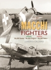 Aeronautica Macchi Fighters: C.200 Saetta, C.202 Folgore, C.205 Veltro Cover Image