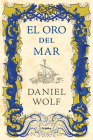 El oro del mar / Gold from the Sea (SAGA DE LOS FLEURY #3) Cover Image