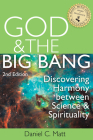 God and the Big Bang, (2nd Edition): Discovering Harmony Between Science and Spirituality By Daniel C. Matt Cover Image