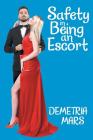 Safety in Being an Escort By Demetria Mars Cover Image