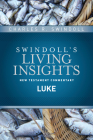 Insights on Luke (Swindoll's Living Insights New Testament Commentary #3) By Charles R. Swindoll Cover Image