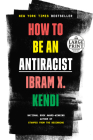 How to Be an Antiracist By Ibram X. Kendi Cover Image