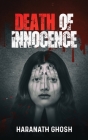 Death of Innocence - A Psychological Murder Mystery By Haranath Ghosh Cover Image