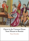 Opera in the Viennese Home from Mozart to Rossini Cover Image