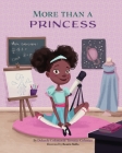 More Than A Princess By Delanda Coleman, Terrence Coleman, Beatriz Mello (Illustrator) Cover Image