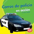 Carros de Policía En Acción (Police Cars on the Go) Cover Image