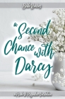 A Second Chance With Darcy: A Pride and Prejudice Variation By Belle Reeves Cover Image