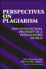 Perspectives on Plagiarism and Intellectual Property in a Postmodern World By Lise Buranen (Editor), Alice M. Roy (Editor), Andrea Lunsford (Foreword by) Cover Image