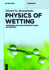 Physics of Wetting: Phenomena and Applications of Fluids on Surfaces (de Gruyter Textbook) Cover Image