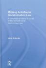 Making Anti-Racial Discrimination Law: A Comparative History of Social Action and Anti-Racial Discrimination Law By Iyiola Solanke Cover Image