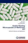 Gastric Floating Microcapsules of Metformin HCl By Bipul Nath, Lilakanta Nath, Bhaskar Mazumder Cover Image