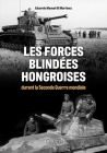 Les Forces Blindes Hongroises: Durant La Second Guerre Mondiale Cover Image